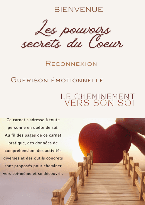 Carnet pratique n° 7 - Les pouvoirs secrets du coeur, pour aller mieux