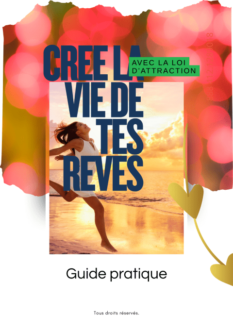 Créer la vie de ses rêves